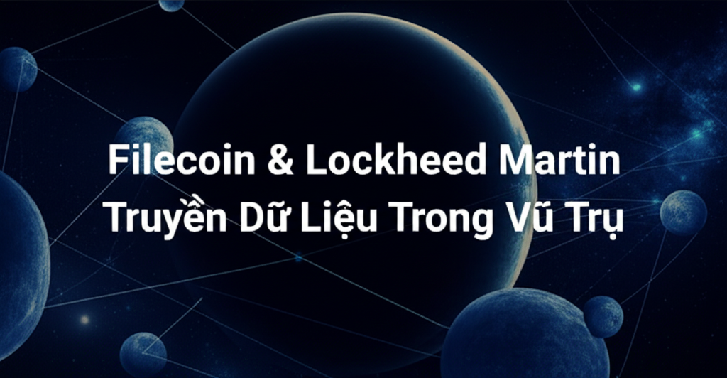 filecoin lockheed martin truyen du lieu trong vu tru