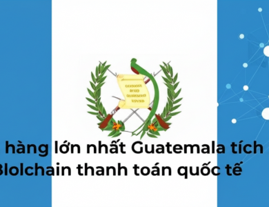 ngan hang lon nhat guatemala tich hop blockchain thanh toan quoc te