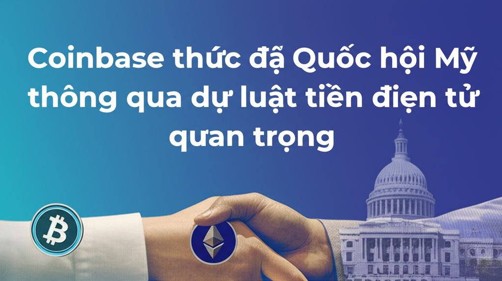 coinbase thuc day quoc hoi my thong qua du luat tien dien tu quan trong