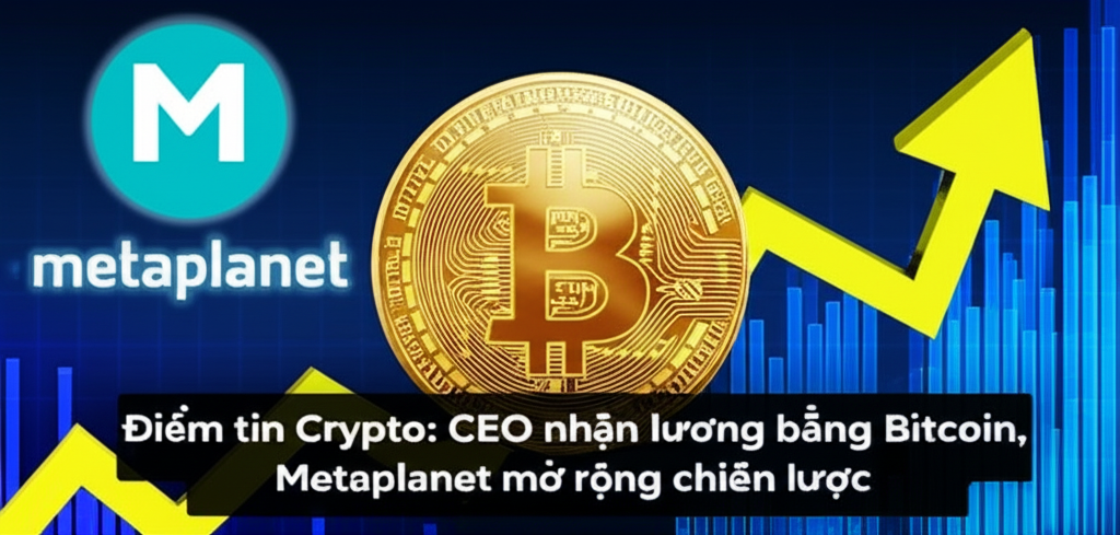 diem tin crypto ceo nhan luong bang bitcoin metaplanet mo rong chien luoc