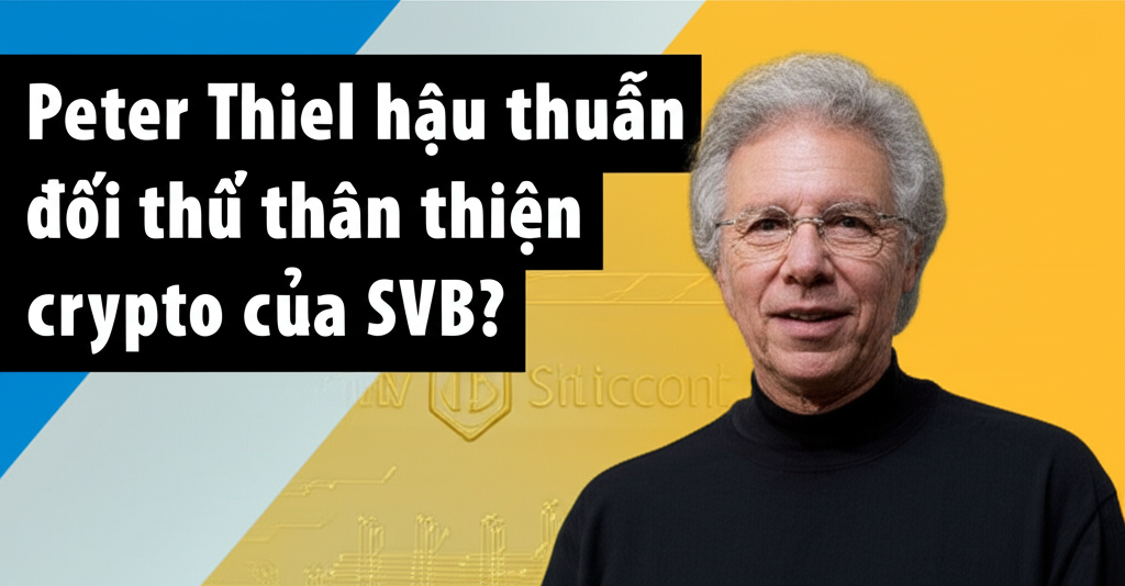 peter thiel hau thuan doi thu than thien crypto cua svb