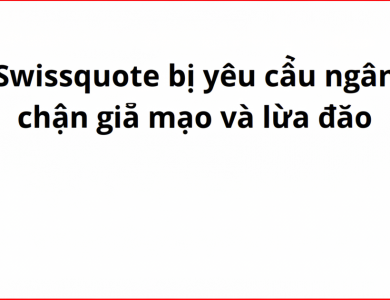 swissquote bi yeu cau ngan chan gia mao va lua dao