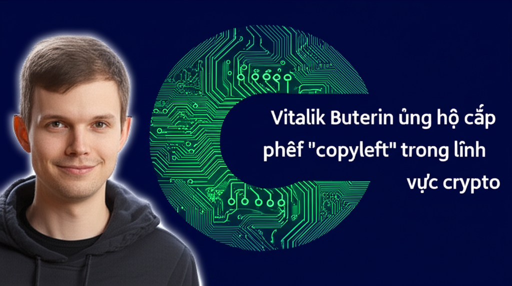 vitalik buterin ung ho cap phep copyleft trong linh vuc crypto