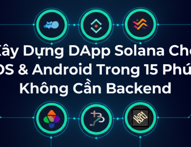 xay dung dapp solana cho ios android trong 15 phut khong can backend